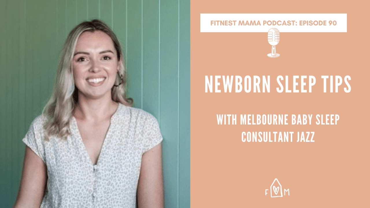 newborn-sleep-tips-with-melbourne-baby-sleep-consultant-jazz-fitnest-mama